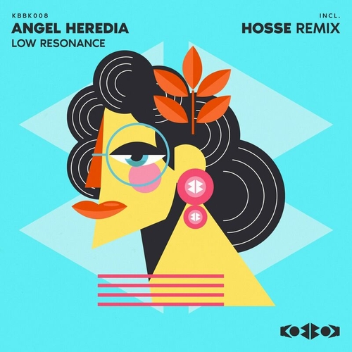 Angel Heredia - LOW RESONANCE [KBBK008]